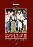 Entlang des Harzer Grenzweges: Harzer Geschichten und Geschichte:...