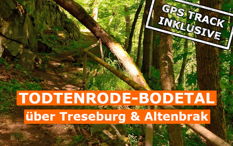 Todtenrode-Bodetal über Treseburg & Altenbrak [3 HWN]